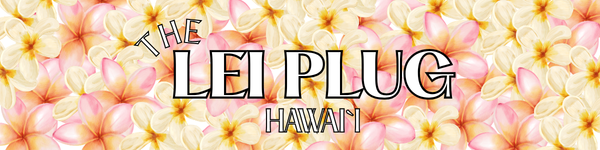 The Lei Plug Hawai'i